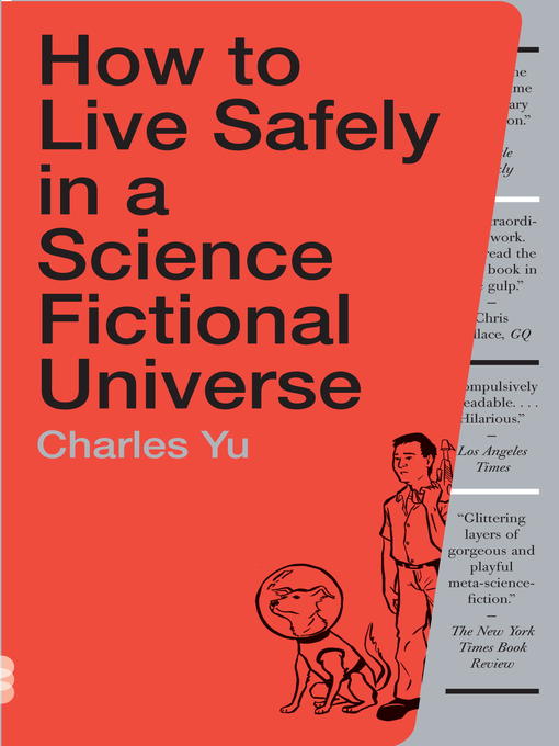 Title details for How to Live Safely in a Science Fictional Universe by Charles Yu - Available